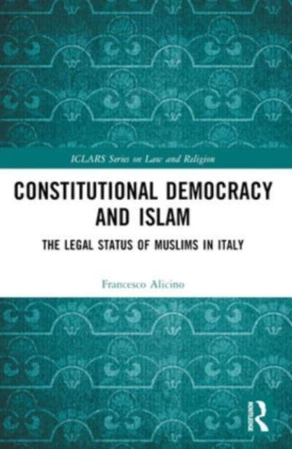 Constitutional Democracy And Islam The Legal Status Of Musli