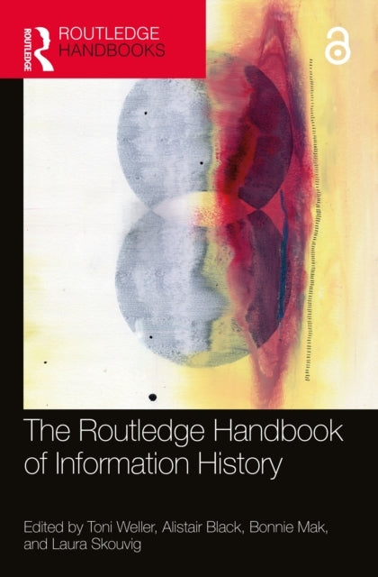 The Routledge Handbook of Information History