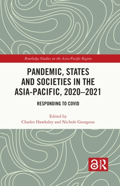 Pandemic, States And Societies In The Asia-Pacific, 2020–202