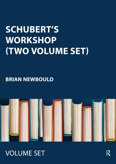 Schubert's Workshop Two Volume Set
