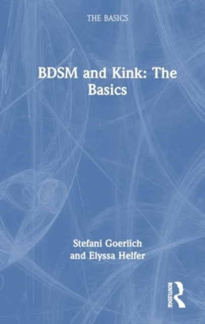 Bdsm And Kink The Basics