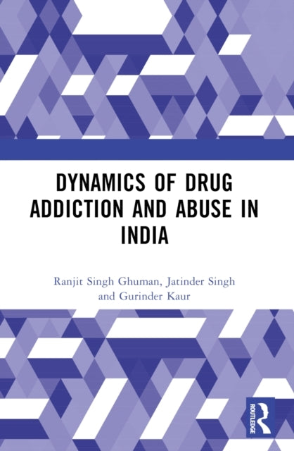 Dynamics Of Drug Addiction And Abuse In India