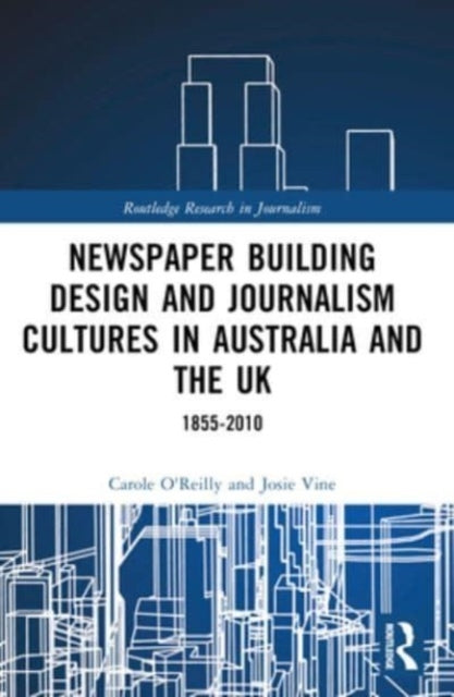 Newspaper Building Design And Journalism Cultures In Austral