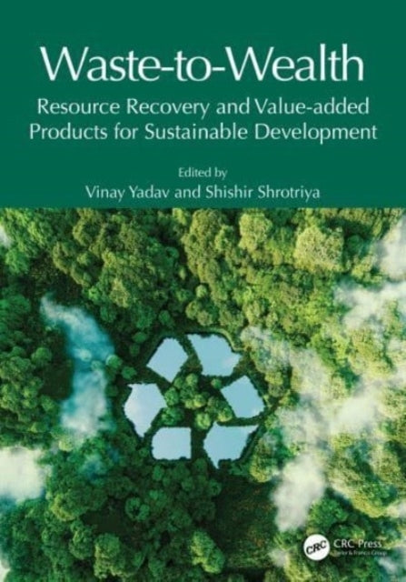 Waste-To-Wealth Resource Recovery And Value-Added Products F