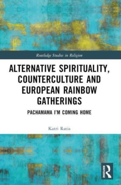 Alternative Spirituality, Counterculture, And European Rainb