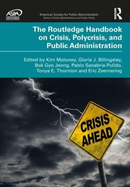 The Routledge Handbook On Crisis, Polycrisis, and Public Adm