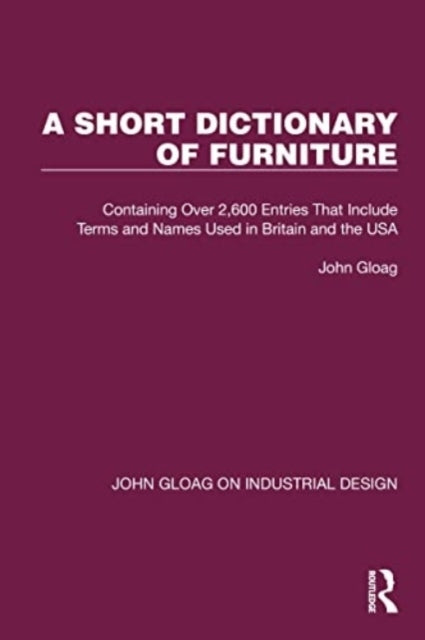 A Short Dictionary Of Furniture Containing Over 2,600 Entrie
