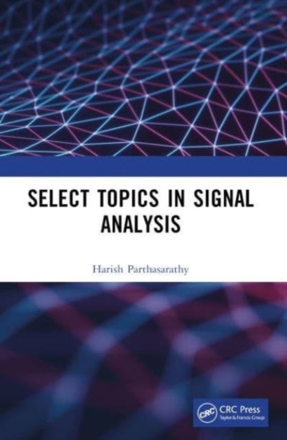 Select Topics In Signal Analysis