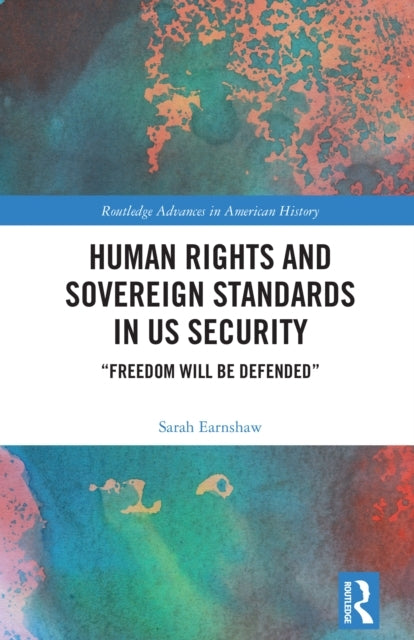 Human Rights and Sovereign Standards In Us Security “Freedom