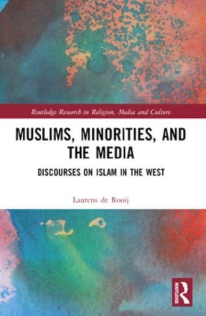 Muslims, Minorities, And The Media Discourses On Islam In Th