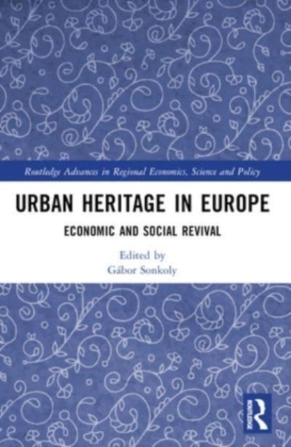 Urban Heritage In Europe Economic And Social Revival