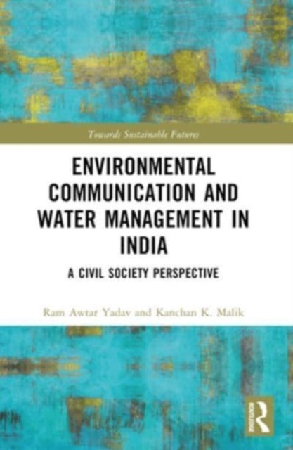Environmental Communication And Water Management In India A