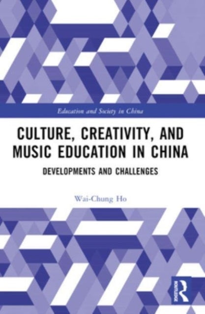 Culture, Creativity, And Music Education In China Developmen