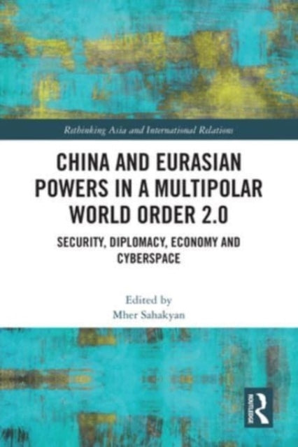 China And Eurasian Powers In A Multipolar World Order 2.0 Se