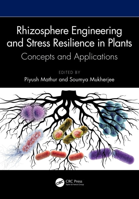 Rhizosphere Engineering and Stress Resilience In Plants Conc