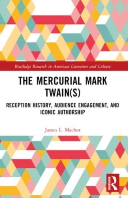 The Mercurial Mark Twains Reception History, Audience Engage