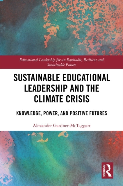Sustainable Educational Leadership and The Climate Crisis Kn