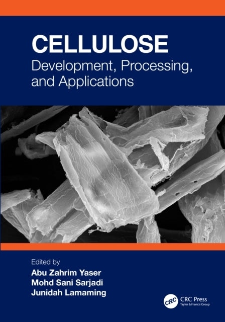 Cellulose Development, Processing, And Applications