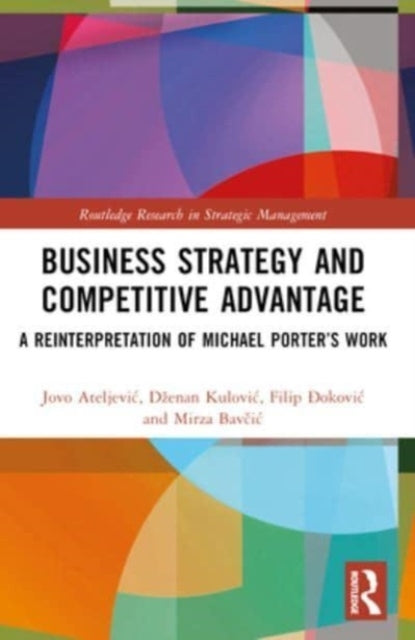 Business Strategy And Competitive Advantage A Reinterpretati