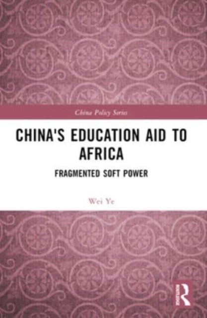 China'S Education Aid To Africa Fragmented Soft Power