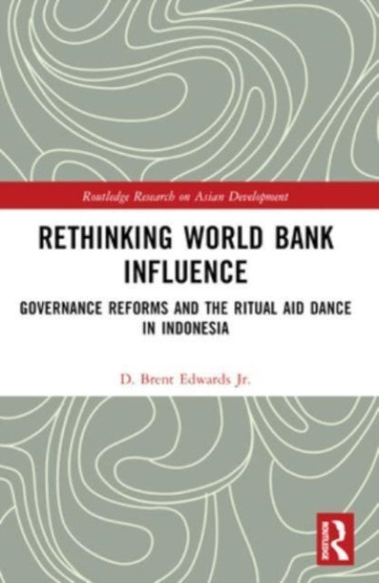 Rethinking World Bank Influence Governance Reforms And The R