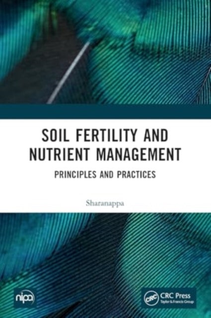 Soil Fertility And Nutrient Management Principles And Practi