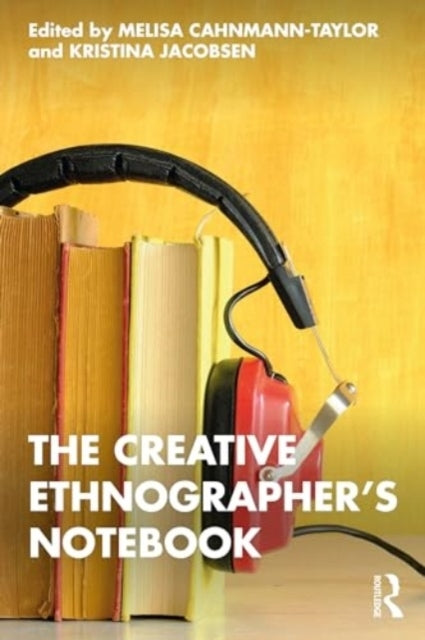 The Creative Ethnographer'S Notebook