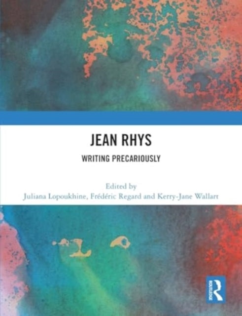 Jean Rhys Writing Precariously