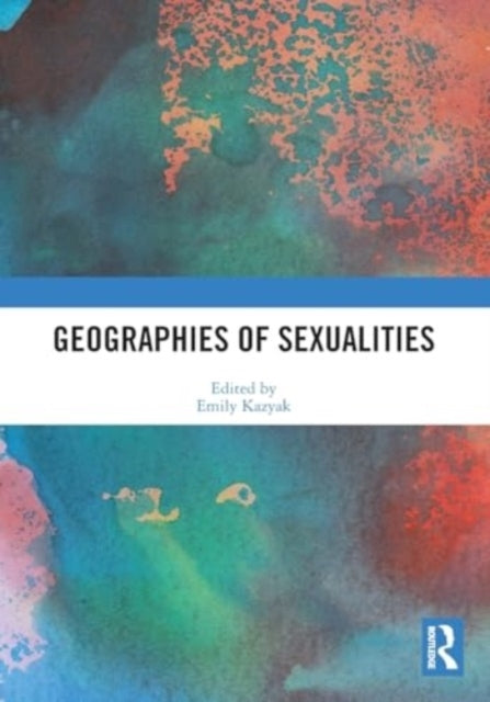 Geographies Of Sexualities