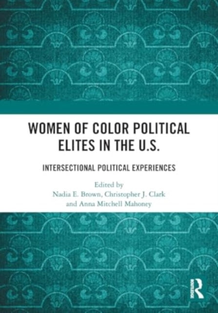 Women Of Color Political Elites In The U.S. Intersectional P