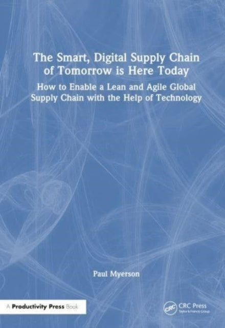The Lean, Smart, Digital Supply Chain How To Enable A Lean A