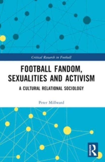 Football Fandom, Sexualities And Activism A Cultural Relatio