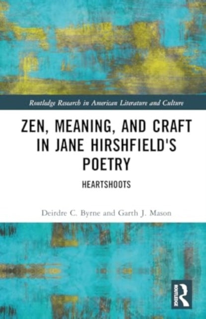 Zen, Meaning, And Craft In Jane Hirshfield'S Poetry Heartsho