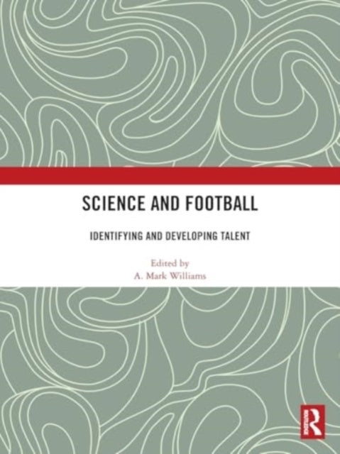 Science And Football Identifying And Developing Talent
