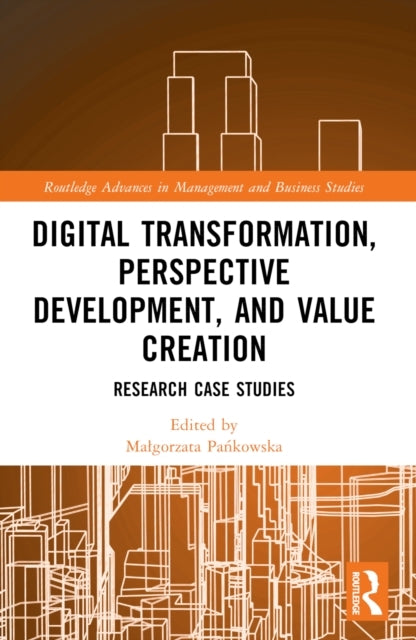 Digital Transformation, Perspective Development, And Value C