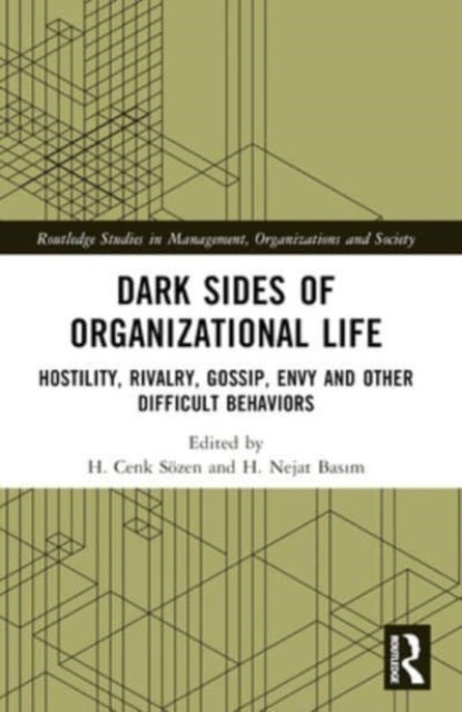 Dark Sides Of Organizational Life Hostility, Rivalry, Gossip