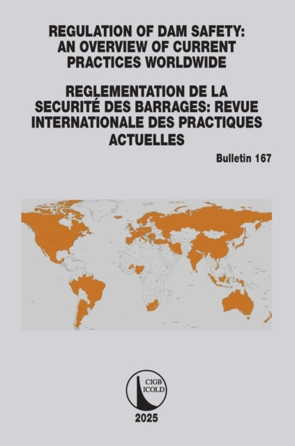 Regulation of Dam Safety: An Overview of Current Practices W