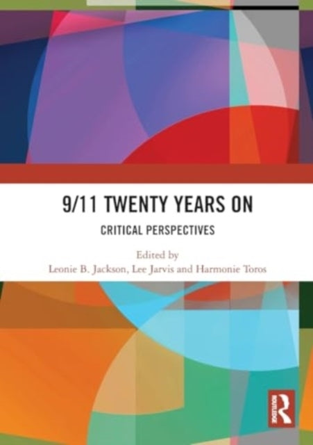 9/11 Twenty Years On Critical Perspectives