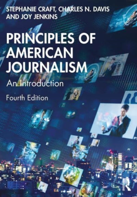 Principles of American Journalism An Introduction