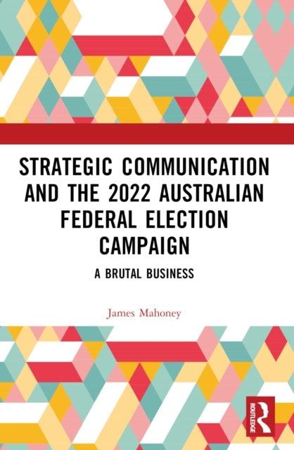 Strategic Communication And The 2022 Australian Federal Elec