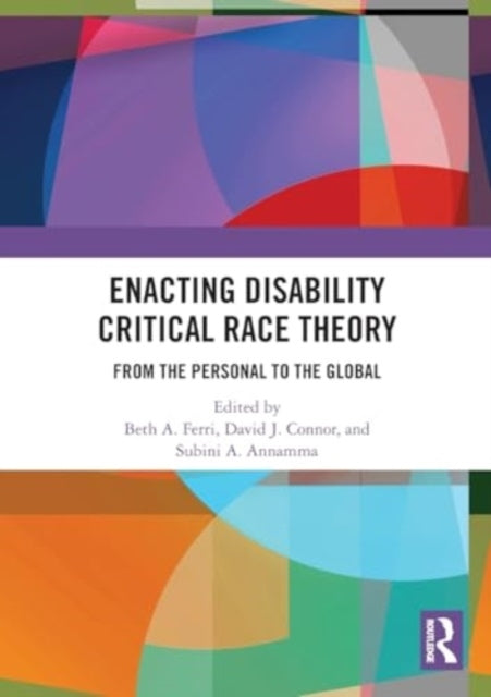 Enacting Disability Critical Race Theory From The Personal T