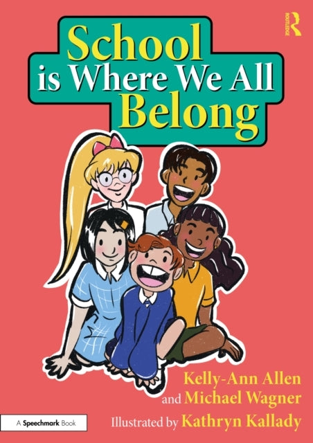 School Is Where We All Belong: A Story About Building A Sens