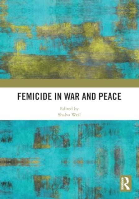 Femicide In War And Peace