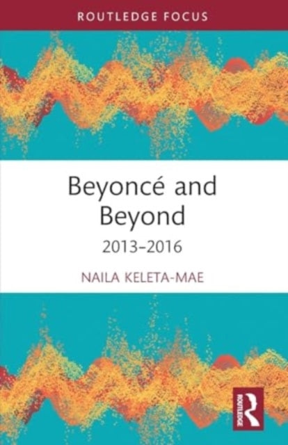 Beyonce And Beyond 2013–2016