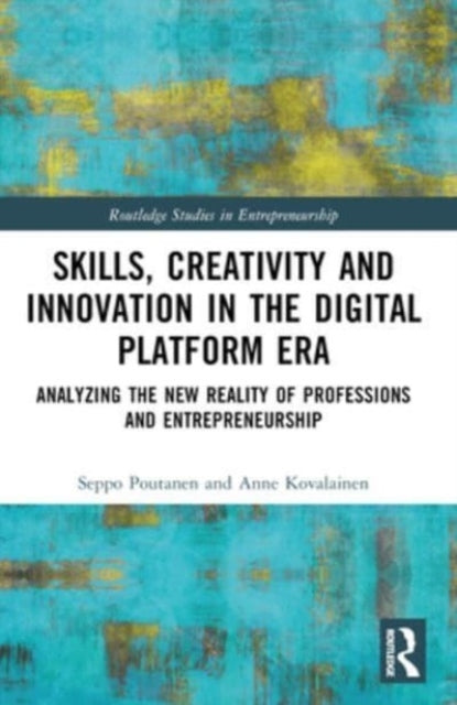 Skills, Creativity And Innovation In The Digital Platform Er