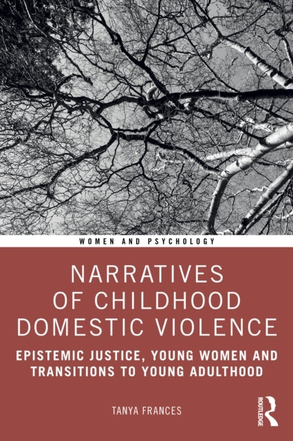 Narratives Of Childhood Domestic Violence Epistemic Justice,