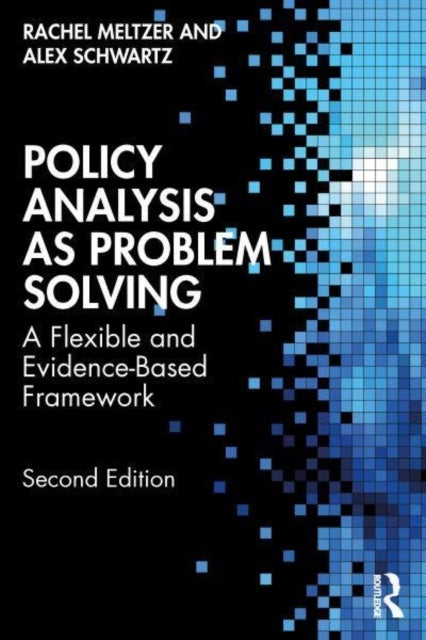 Policy Analysis As Problem Solving A Flexible And Evidence-B