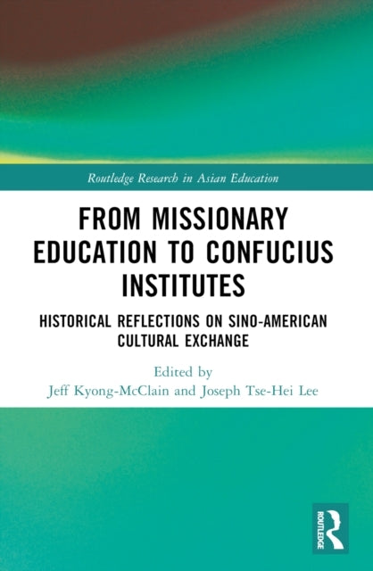 From Missionary Education To Confucius Institutes Historical