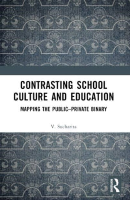 Contrasting School Culture And Education Mapping The Public–