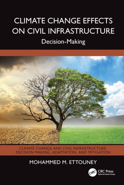 Climate Change Effects On Civil Infrastructure Decision-Maki